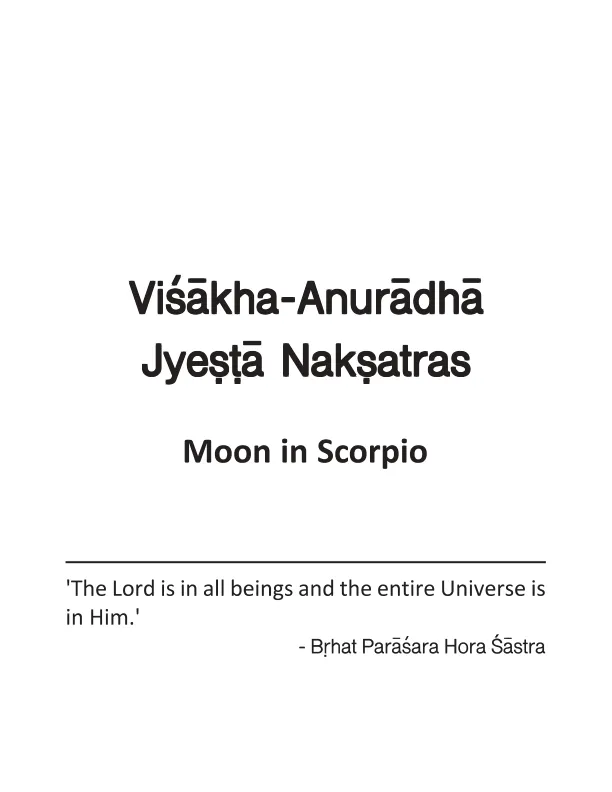 Visakha-Anuradha Jyesta Naksatras - Moon in Scorpio - English